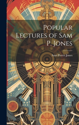 Popular Lectures of Sam P. Jones 1020859598 Book Cover