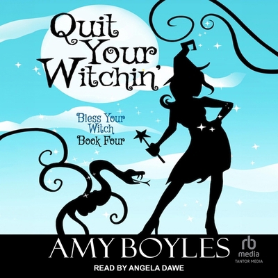 Quit Your Witchin' B0CW543DRQ Book Cover