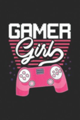 Gamer Girl: Gamer Girl Funny Video Games Women Gift  Journal/Notebook Blank Lined Ruled 6x9 100 Pages