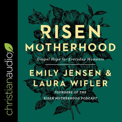 Risen Motherhood: Gospel Hope for Everyday Moments B08ZQ9YQFM Book Cover