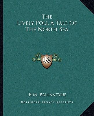 The Lively Poll A Tale Of The North Sea 1162700467 Book Cover