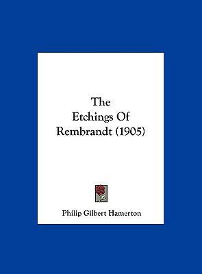 The Etchings of Rembrandt (1905) 1162208805 Book Cover