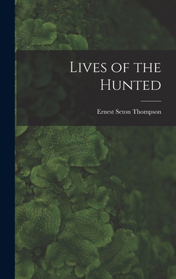 Lives of the Hunted 1015561616 Book Cover