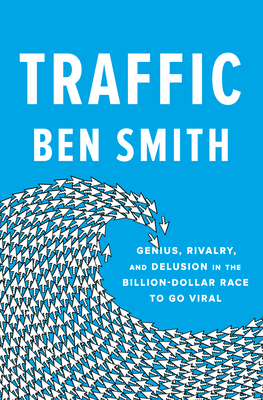 Traffic: Genius, Rivalry, and Delusion in the B... 0593299752 Book Cover