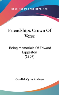 Friendship's Crown of Verse: Being Memorials of... 1162190809 Book Cover