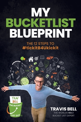 My Bucketlist Blueprint: The 12 Steps to #ticki... 192545228X Book Cover