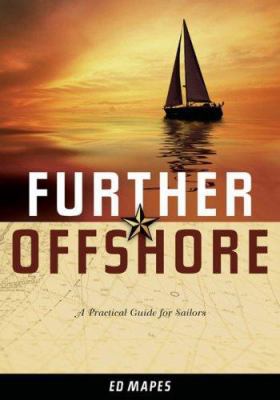 Further Offshore: A Practical Guide for Sailors 1574092537 Book Cover