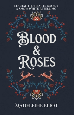 Blood & Roses: A Sweet & Spicy Snow White Retel... B0CZ4CL2DR Book Cover