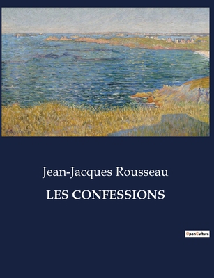 Les Confessions [French] B0CG7GXWJY Book Cover