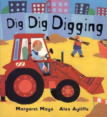 Dig Dig Digging 0805068406 Book Cover