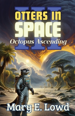 Otters In Space 3: Octopus Ascending B0CRHW6M58 Book Cover