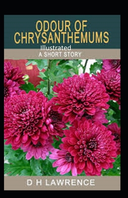 Odour of Chrysanthemums Illustrated B08CPLDBNT Book Cover