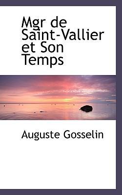 Mgr de Saint-Vallier Et Son Temps 111583312X Book Cover