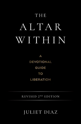 The Altar Within: A Devotional Guide to Liberat... 1923208624 Book Cover