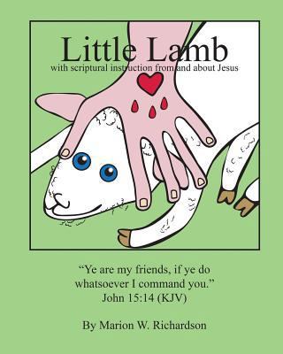 Little Lamb: with scriptural instruction from a... 1495248755 Book Cover