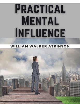 Practical Mental Influence 1835527868 Book Cover
