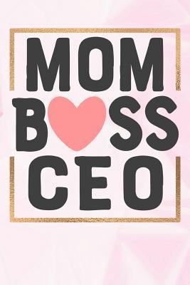 mom boss CEO: Lined Notebook and Journal composition book diary for mothers day 1798826305 Book Cover