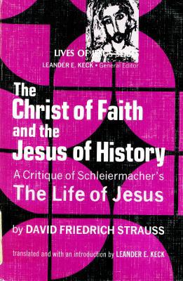 The Christ of faith and the Jesus of history: A... 0800612736 Book Cover