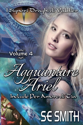 Agguantare Ariel: include Per amore di Tia (I S... [Italian] 1956052828 Book Cover