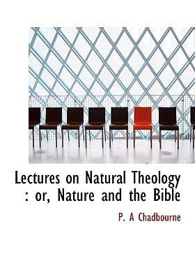Lectures on Natural Theology: Or, Nature and th... 1115854720 Book Cover