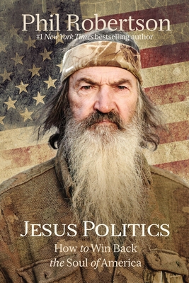 Jesus Politics: How to Win Back the Soul of Ame... 1400210194 Book Cover