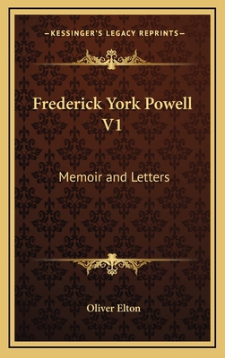 Frederick York Powell V1: Memoir and Letters 116343356X Book Cover