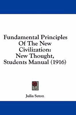 Fundamental Principles Of The New Civilization:... 1436913349 Book Cover