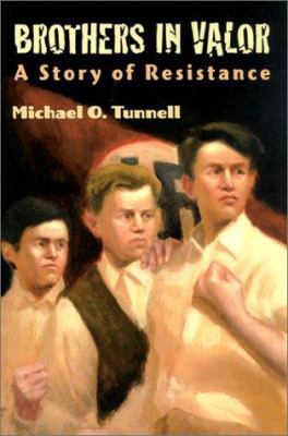 Brothers in Valor: A Story of Resistance 0823415414 Book Cover