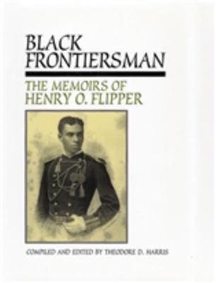 Black Frontiersman: The Memoirs of Henry O. Fli... 0875652824 Book Cover