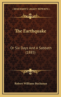 The Earthquake: Or Six Days And A Sabbath (1885) 1165846527 Book Cover