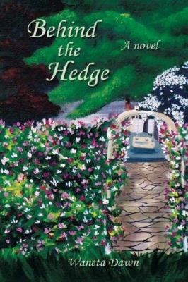Behind the Hedge 1600343333 Book Cover