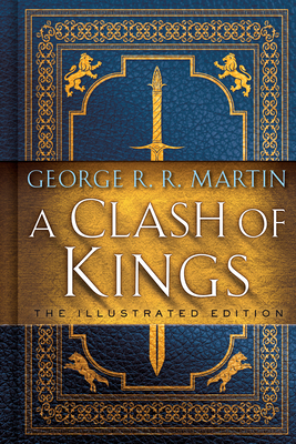 A Clash of Kings: The Illustrated Edition: A So... 1984821156 Book Cover