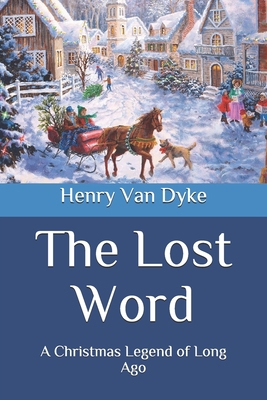 The Lost Word: A Christmas Legend of Long Ago B08QSPDN5W Book Cover