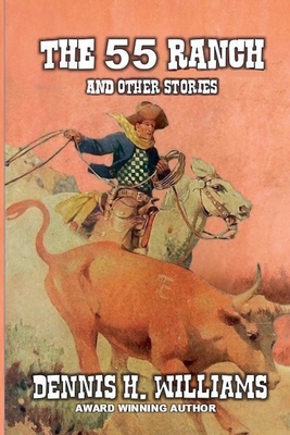 The 55 Ranch and Other Stories B0FDF6Z894 Book Cover