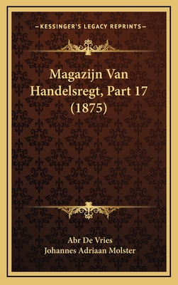 Magazijn Van Handelsregt, Part 17 (1875) [Chinese] 1167892135 Book Cover