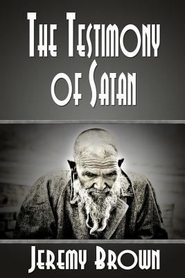 The Testimony of Satan 1478324570 Book Cover