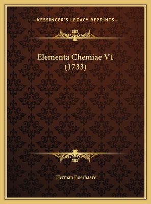 Elementa Chemiae V1 (1733) [Latin] 1169812376 Book Cover