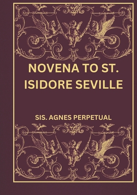 Novena to St. Isidore Seville B0F19JBPPM Book Cover