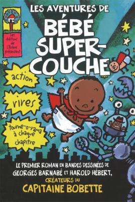 Les Aventures de B?b? Super-Couche [French] 1443109673 Book Cover