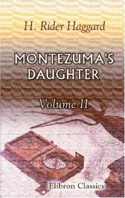 Montezuma's Daughter: Volume 2 0543919609 Book Cover