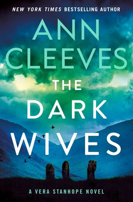 The Dark Wives: A Vera Stanhope Novel 1250836840 Book Cover