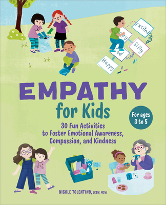 Empathy for Kids: 30 Fun Activities to Foster E... 1638781249 Book Cover