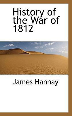 History of the War of 1812 1115775235 Book Cover