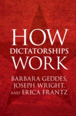 How Dictatorships Work 1107535956 Book Cover