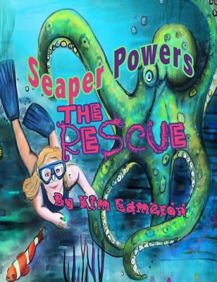Seaper Powers: The Rescue 0692836667 Book Cover
