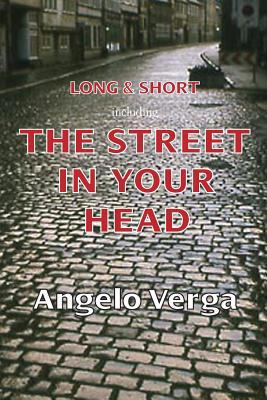 Long & Short: including The Street In Your Head 1936411423 Book Cover
