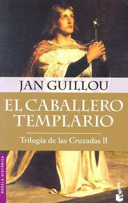 El Caballero Templario: Trilogia de las Cruzade... [Spanish] 9875800422 Book Cover