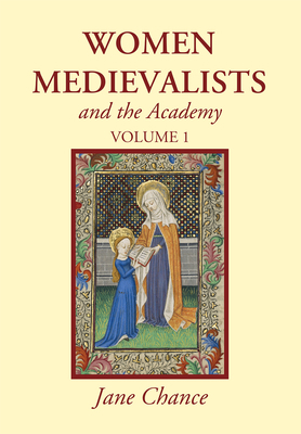 Women Medievalists and the Academy, Volume 1 1666754528 Book Cover