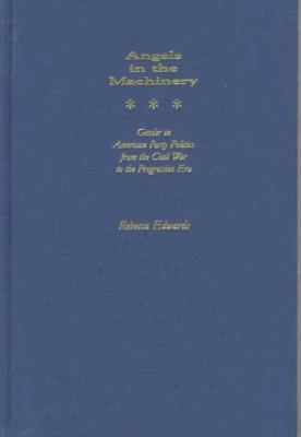 Angels in the Machinery: Gender in American Par... 019511695X Book Cover