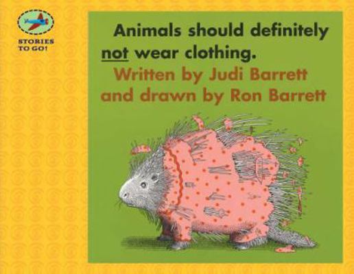 Animals Should Definitely Not Wear Clothing 1416912320 Book Cover